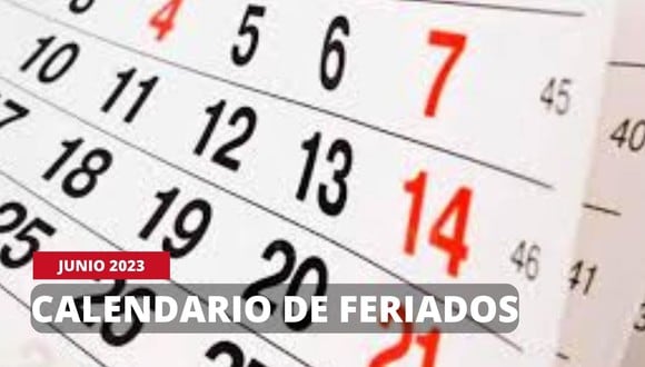 Calendario de Feriados 2023 en Perú: Festivos de junio y días no laborables