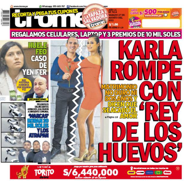 Portada impresa de Trome del sábado 27 de agosto de 2022 | KARLA TARAZONA ROMPE CON ‘REY DE LOS HUEVOS’