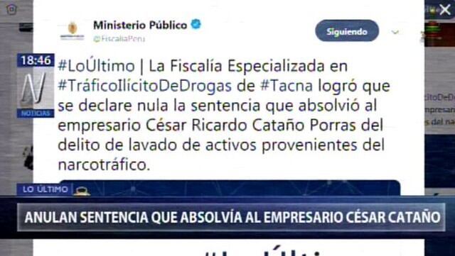 La Fiscalía Especializada en Tráfico Ilícito de Drogas de Tacna logró que se declare nula la sentencia que absolvía al empresario César Cataño. (Video: Canal N)
