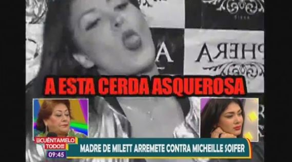 Mamá de Milett Figueroa llama 'cerda asquerosa' a Michelle Soifer