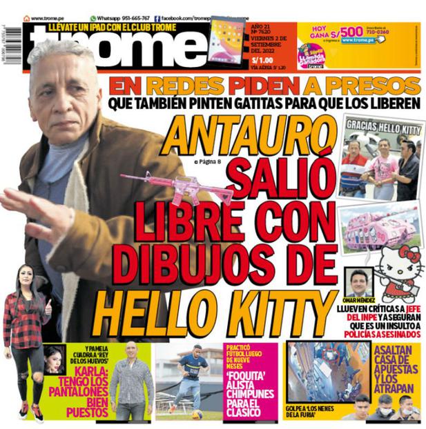 Portada impresa de Trome del viernes 2 de setiembre | ANTAURO SALIÓ LIBRE CON DIBUJOS DE HELLO KITTY