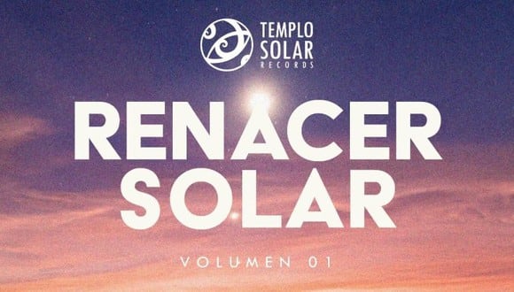 Su debut en la escena musical: Templo Solar lanzó “Renacer Solar Vol. I”, su primer compilado