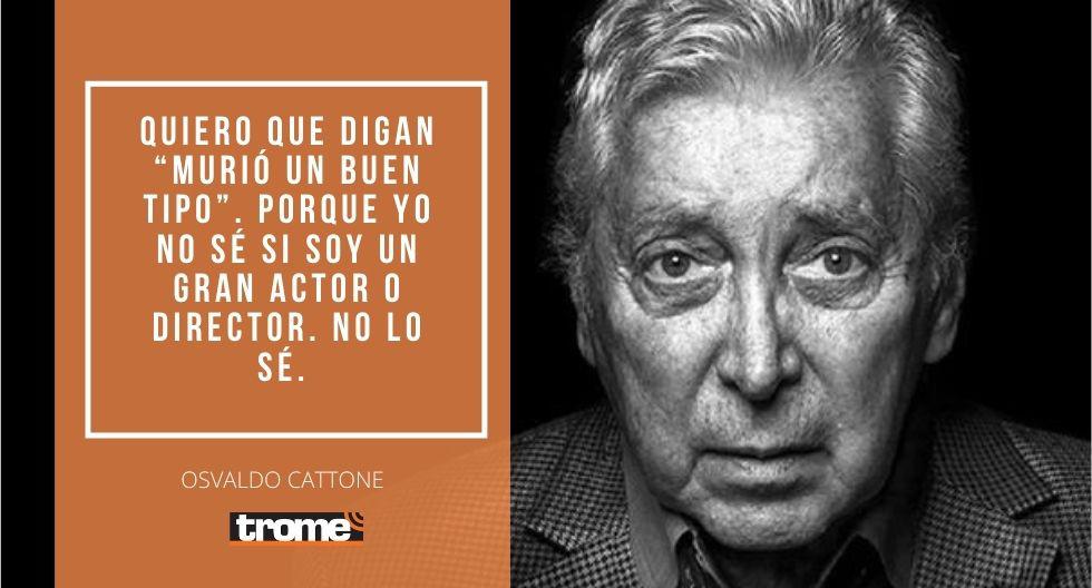 Osvaldo Cattone: Las mejores frases que nos dejó el productor de teatro  antes de partir a la eternidad | ESPECTACULOS 