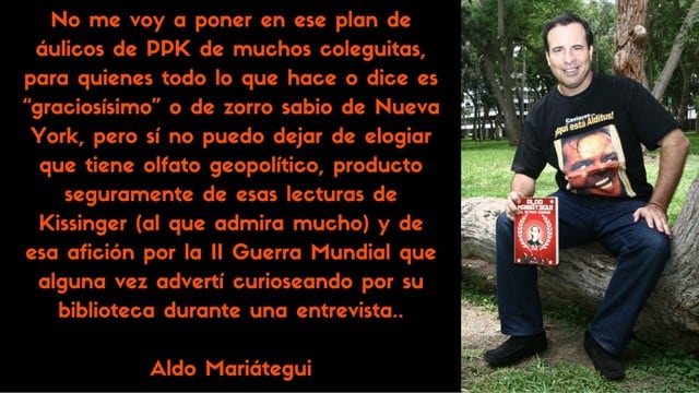 ¿Por qué Aldo Mariátegui elogia el “olfato geopolítico” de PPK?