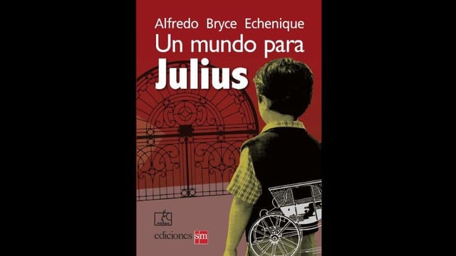'Un Mundo para Julius', novela de Alfredo Bryce Echenique.