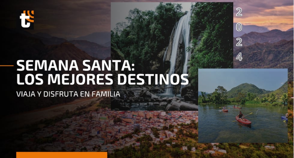 Semana Santa: los mejores destinos para viajar y disfrutes en familia ...