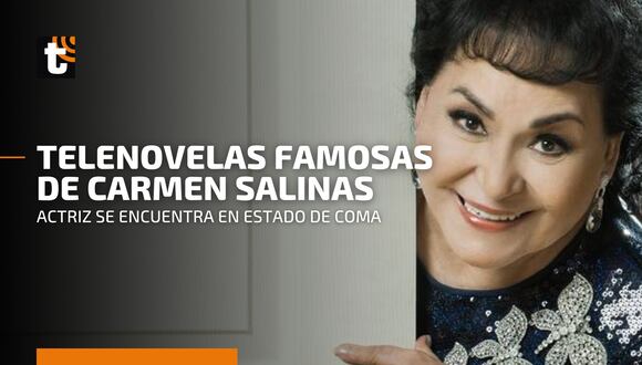 Carmen Salinas se encuentra en estado de coma: las 10 telenovelas famosas de la actriz mexicana