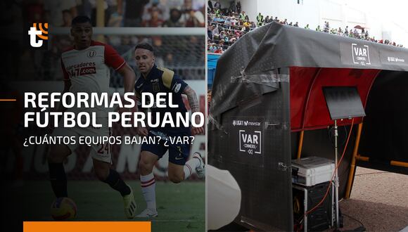 Las reformas para el fútbol peruano: cuáles son, en qué consisten y desde cuándo se aplicarán