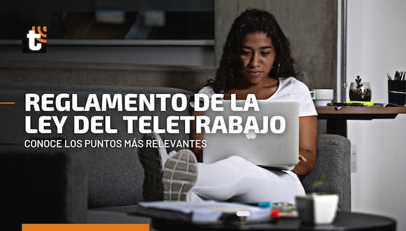 Ley del teletrabajo: conoce los puntos más importantes del reglamento para trabajadores y empresas