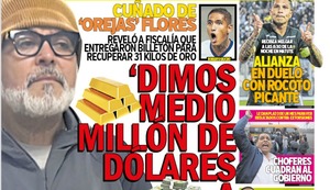 ‘DIMOS MEDIO MILLÓN DE DÓLARES A CHIBOLÍN’