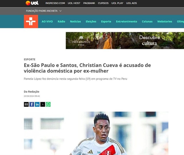 UOL de Brasil: Ex Sao Paulo y Santos Christian Cueva es acusado de violencia doméstica por su mujer.