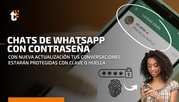 WhatsApp: aplicación se actualizará y bloqueará chats con contraseña o huella dactilar