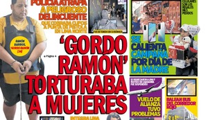 ‘GORDO RAMÓN’ TORTURABA A MUJERES