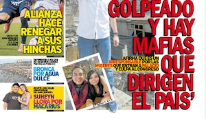 ‘JERI ESTÁ GOLPEADO Y HAY MAFIAS QUE DIRIGEN EL PAÍS’