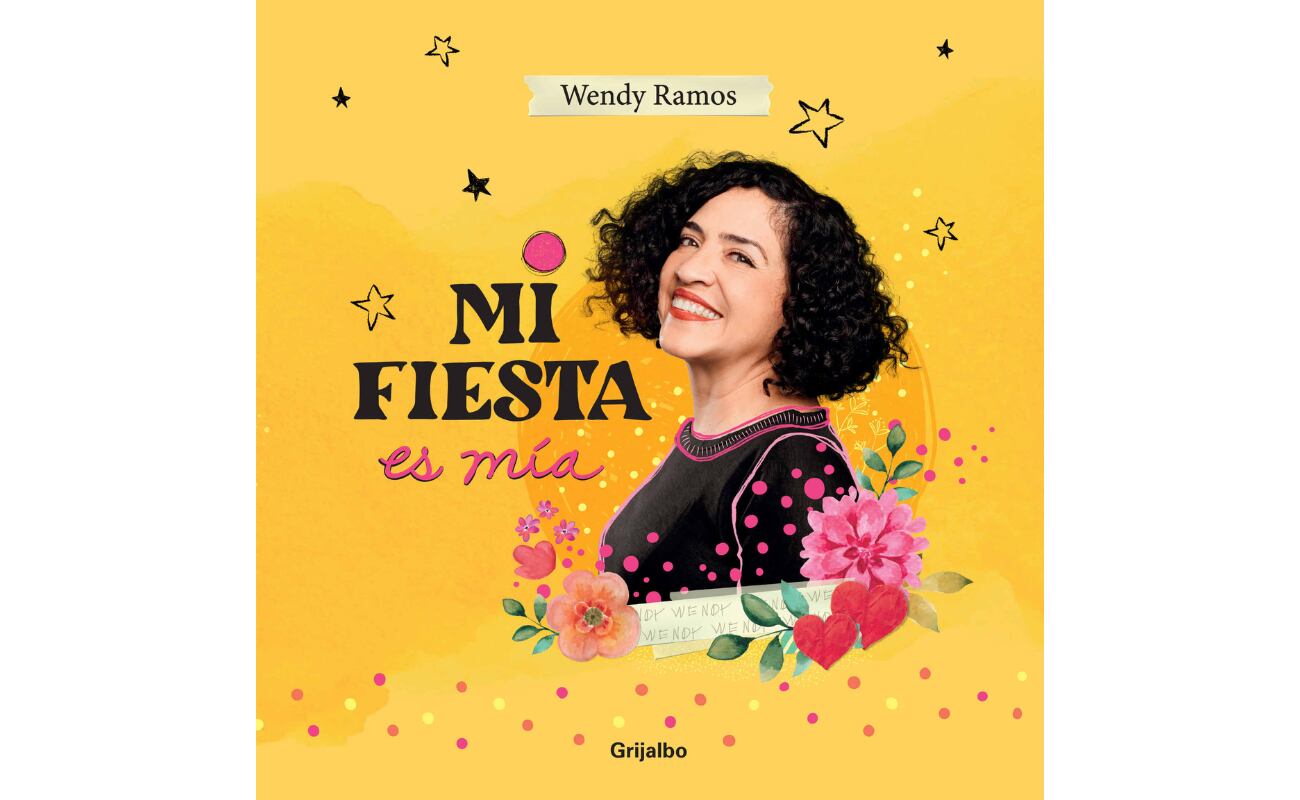 "Mi fiesta es mía', primer libro de Wendy Ramos. (Foto: Grijalbo)