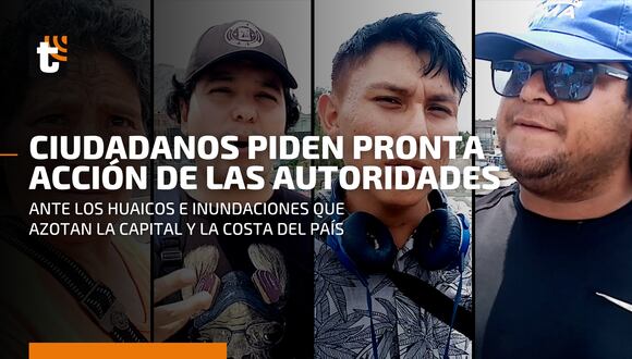 Ciudadanos piden pronta acción de las autoridades frente a huaicos