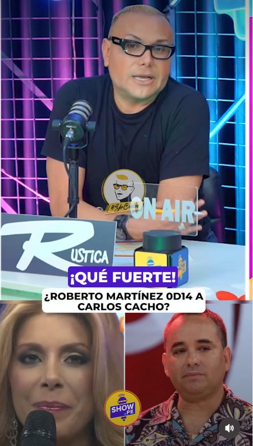 Carlos Cacho cree que Roberto Martínez lo odia porque fue él quien le contó que lo vio con Viviana Rivasplata en el cine en Larcomar.