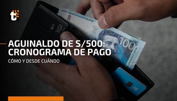 Aguinaldo de S/500: ¿Cuándo te corresponde recibir este beneficio?