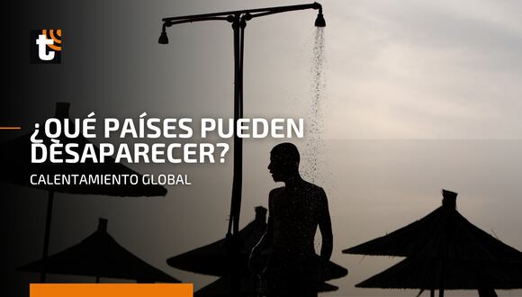 Cambio climático: 6 países y ciudadades que pueden desaparecer por el calentamiento global