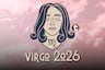 Horóscopo 2026 de Virgo, predicciones: ¿Qué le espera el próximo año en el amor, la salud y el dinero?