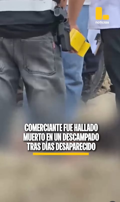 Dos personas han sido detenidas tras el hallazgo del cuerpo del comerciante Jaime Marchan Pérez.