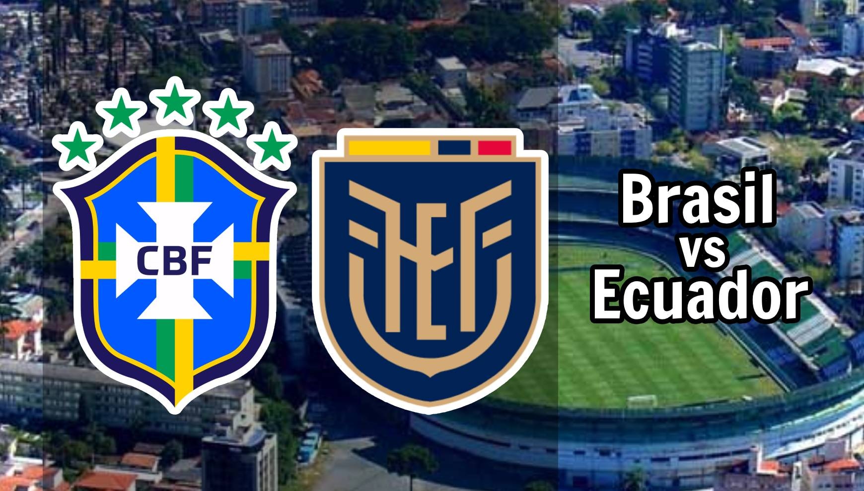 Horario por país para ver el Brasil vs. Ecuador por las Eliminatorias 2026 (Foto: Composición Audiencias GEC)