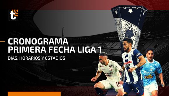 Liga 1 2023: Mira el cronograma de partidos de la primera fecha del torneo peruano