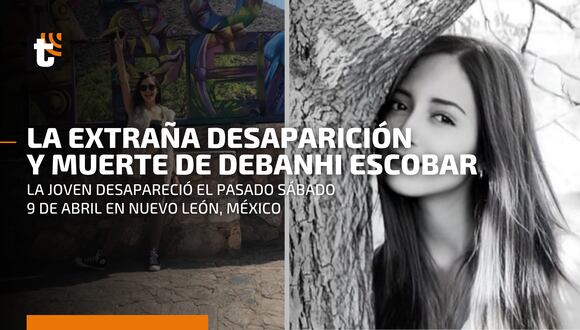Debanhi Escobar: la cronología de la misteriosa desaparición de la joven mexicana