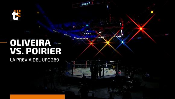 Oliveira vs. Poirier: mira la cartelera completa y toda la previa del UFC 269