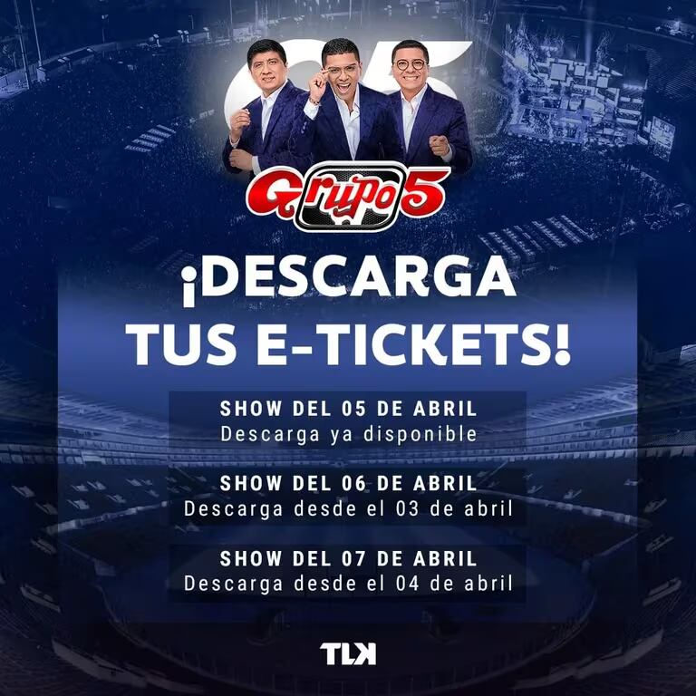 Fechas parar descargar e-tickets para conciertos del Grupo 5 en Estadio Nacional.