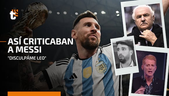 Qatar 2022: recuerda las duras críticas que recibía Messi antes de ser Campeón del Mundo