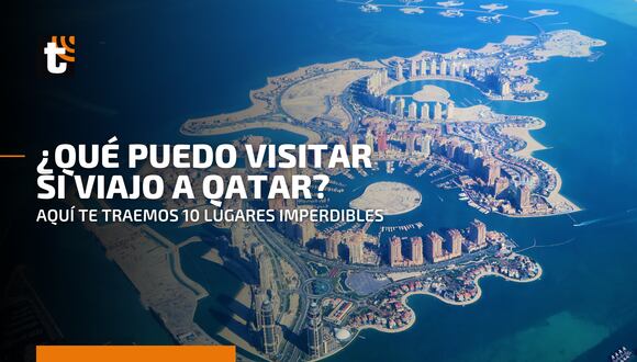 Qatar: 10 lugares turísticos que debes visitar