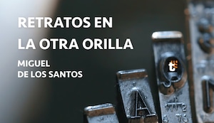 ‘Retratos en la otra orilla’