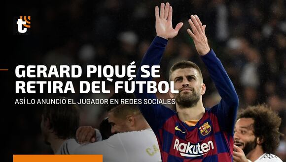 Gerard Piqué se retira del fútbol: las reacciones de las diversidades personalidades del deporte tras el anuncio