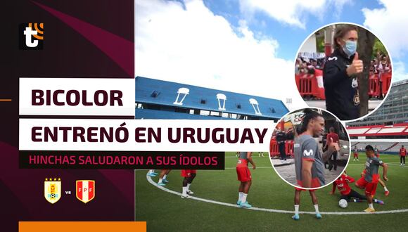 Uruguay vs. Perú: la Bicolor terminó sus trabajos de preparación en Montevideo y recibe el apoyo de los fanáticos