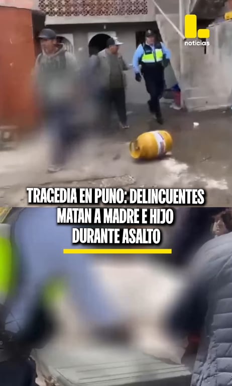Delincuentes armados ingresaron a una casa en Puno y mataron a una madre y su hijo.