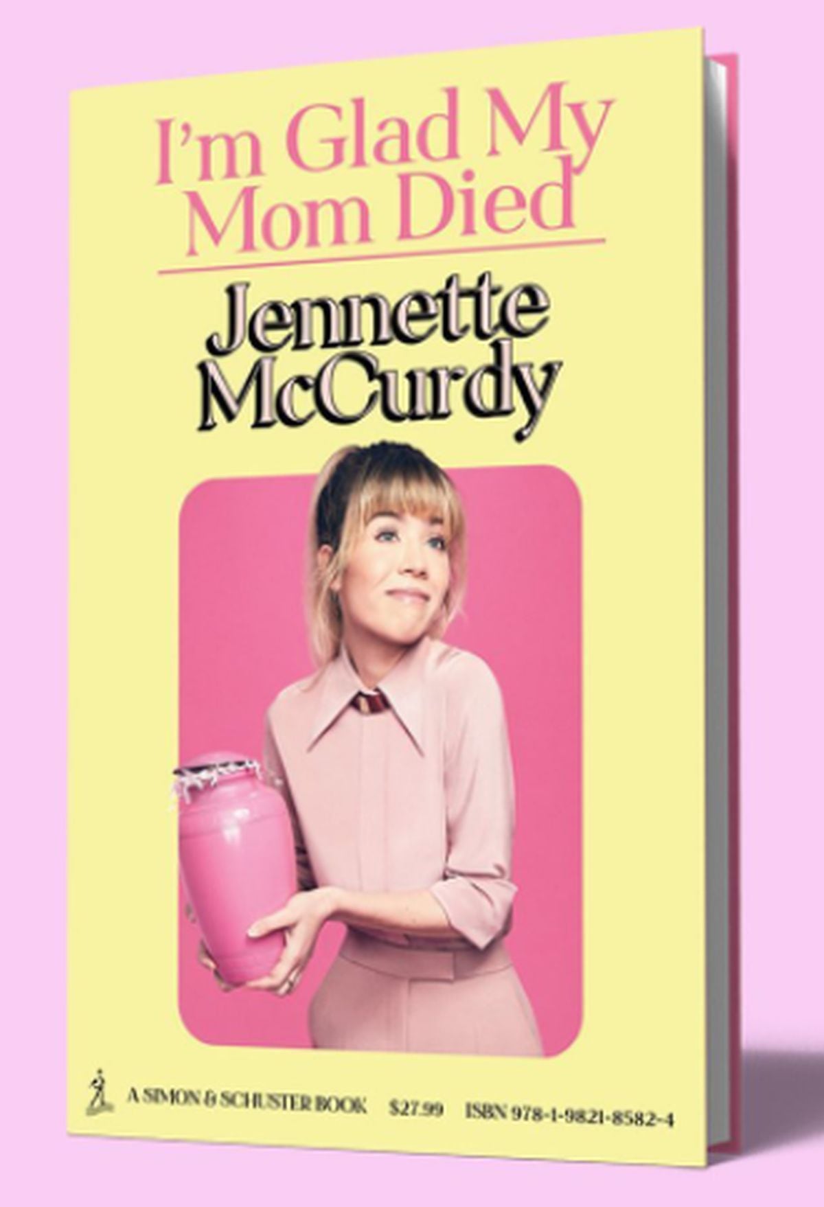 La portada del libro “I'm Glad My Mom Died” (“Me alegro de que mi mamá murió”, en español) de Jennette McCurdy (Foto: Simon & Shuster Book)