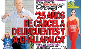 ‘25 AÑOS DE CÁRCEL A DELINCUENTES Y A CHALLAPALCA’