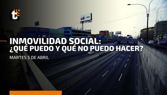 Inmovilización social: lo que puedes y no puedes hacer hoy, martes 5 de abril, en Lima y Callao