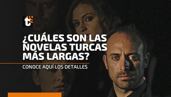 5 telenovelas turcas más largas de los últimos años