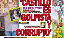 ‘CASTILLO ES GOLPISTA Y CORRUPTO’