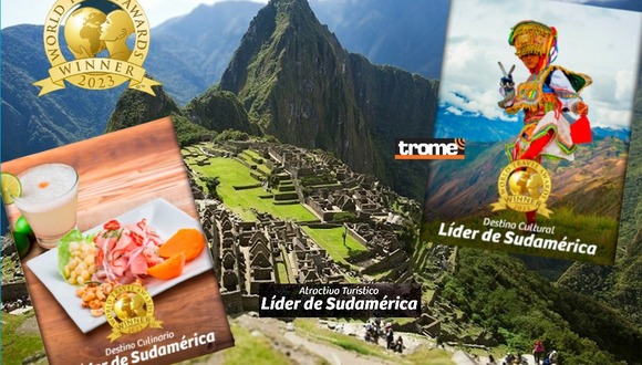 Perú brilla entre mejores destinos para visitar y ganó cuatro premios en World Travel Awards. (Compos. Isabel Medina /Marca Perú / Trome).