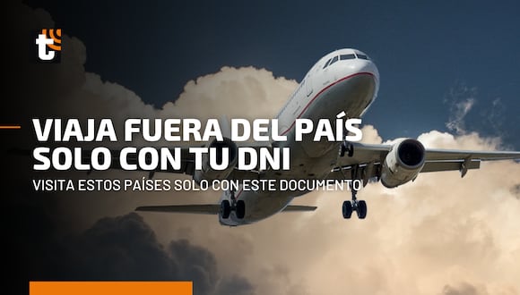 Entérate cuáles son los países a los que puedes viajar desde Perú usando solo el DNI