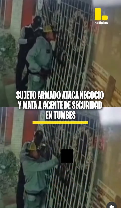 Sicario ataca negocio en Tumbes y violento hecho queda grabado por cámara de seguridad.
