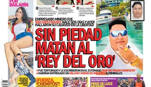 ‘SIN PIEDAD MATAN AL REY DEL ORO’