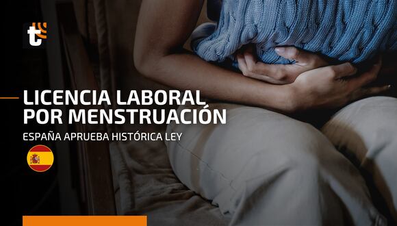 España: conoce la ley que permite tener una licencia laboral por menstruación dolorosa