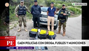 Ayacucho: capturan a policías que portaban drogas, fusiles y municiones