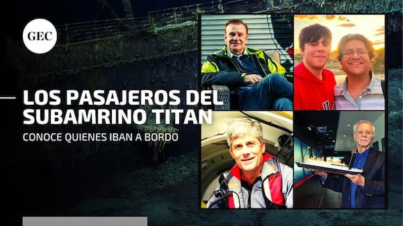 ¿Quiénes eran los pasajeros del submarino Titán?