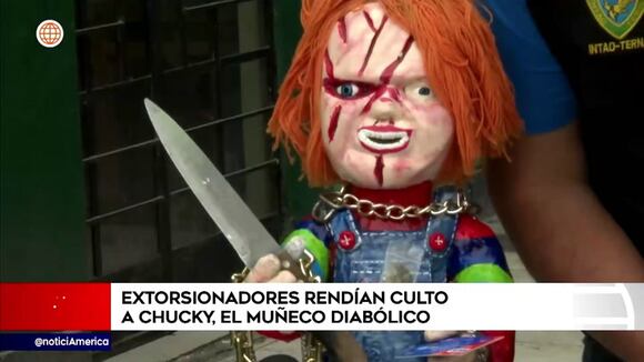 Extorsionadores rendían culto a Chuky, el muñeco diabólico
