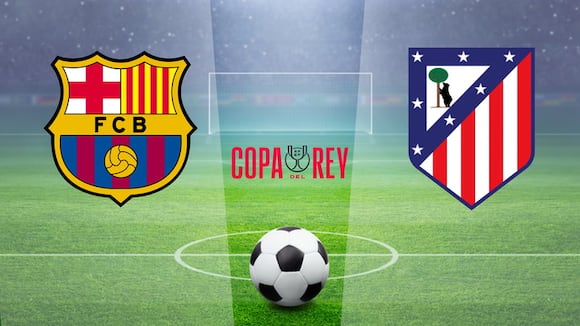 FC Barcelona vs Atlético de Madrid por la ida de semifinal de la Copa del Rey 2025